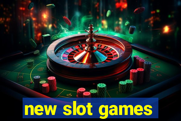 new slot games