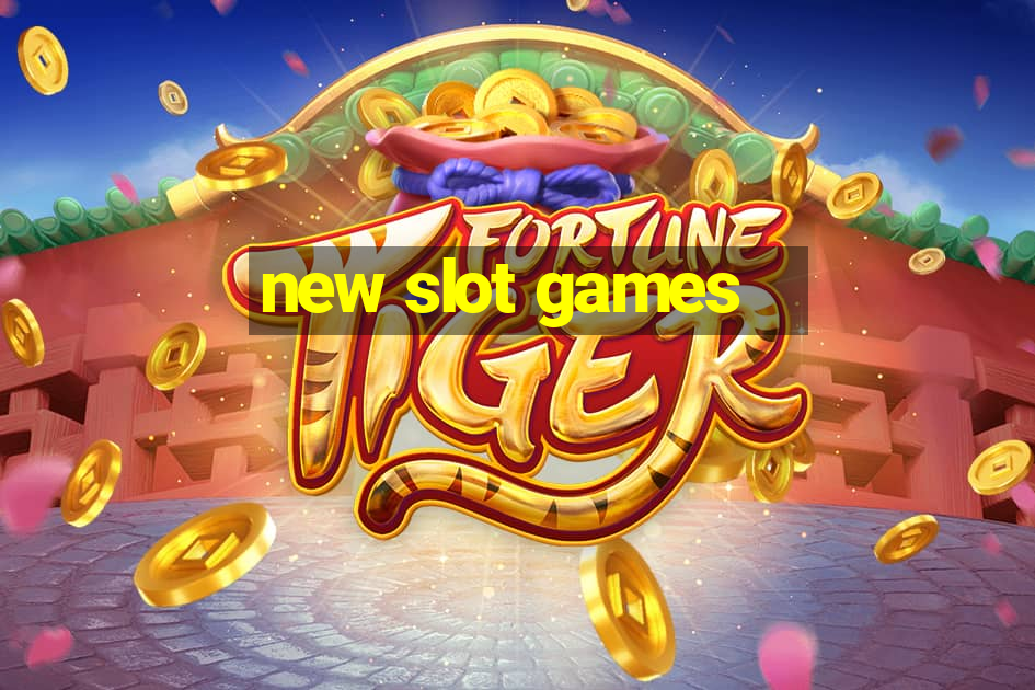 new slot games