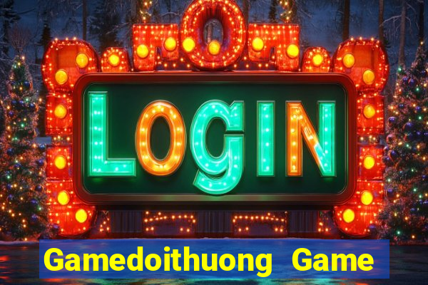 Gamedoithuong Game Bài Tiền Thật