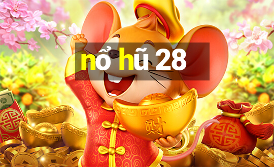 nổ hũ 28