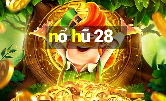 nổ hũ 28