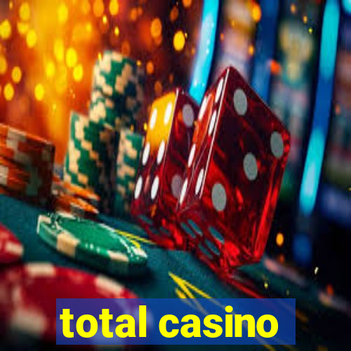 total casino