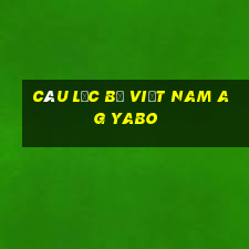 Câu lạc bộ Việt nam ag yabo