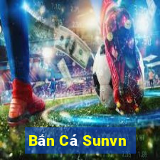 Bắn Cá Sunvn