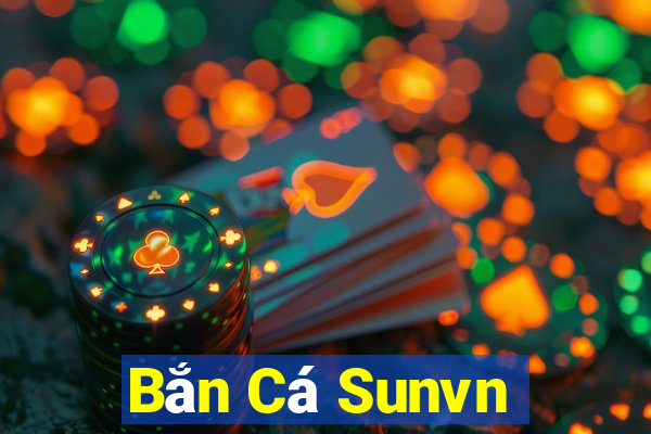 Bắn Cá Sunvn