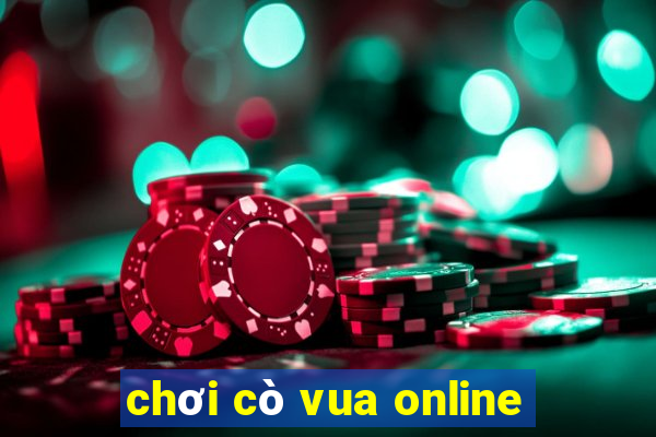 chơi cò vua online