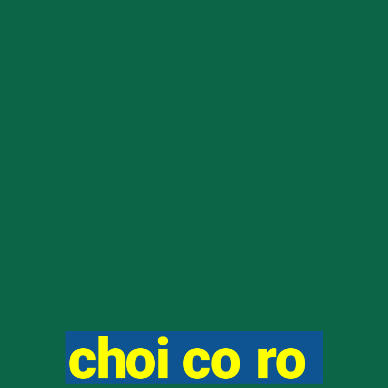 choi co ro