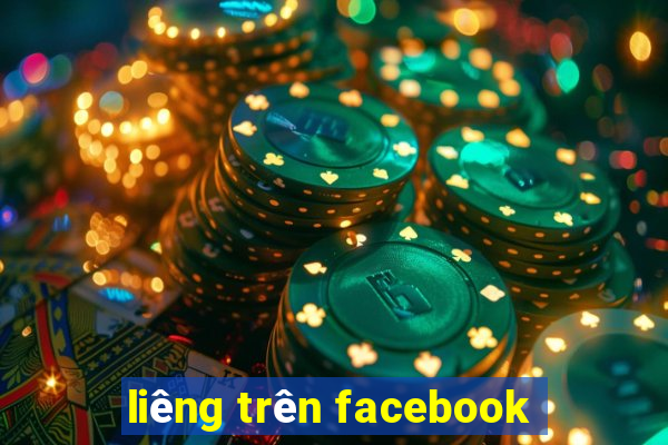 liêng trên facebook