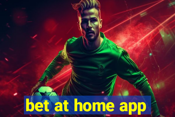 bet at home app