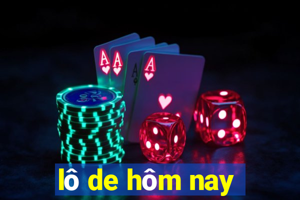 lô de hôm nay