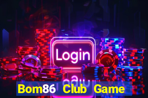 Bom86 Club Game Bài Dom88