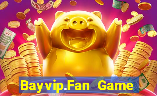 Bayvip.Fan Game Bài Online