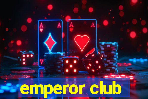 emperor club