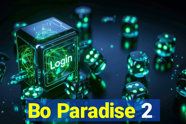 Bo Paradise 2