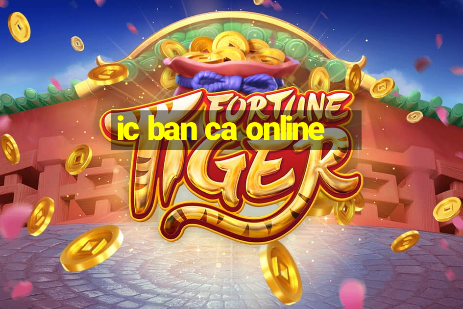 ic ban ca online