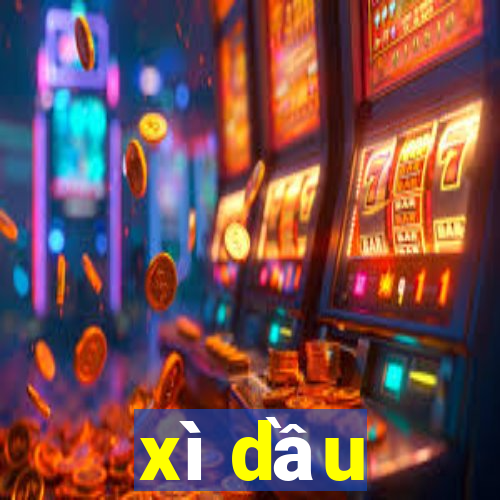 xì dầu