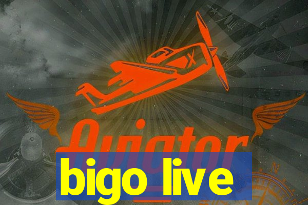 bigo live