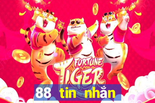 88 tin nhắn để giải trí