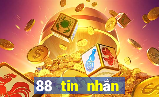 88 tin nhắn để giải trí