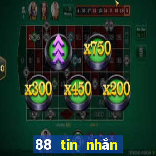 88 tin nhắn để giải trí