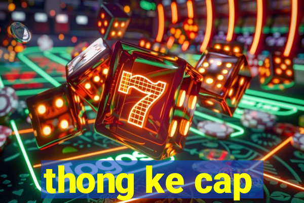 thong ke cap