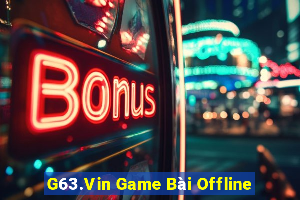 G63.Vin Game Bài Offline