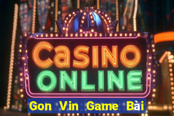 Gon Vin Game Bài Tài Xỉu