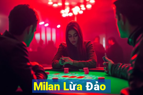 Milan Lừa Đảo