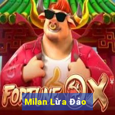 Milan Lừa Đảo