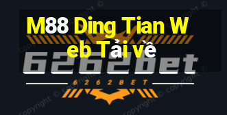 M88 Ding Tian Web Tải về