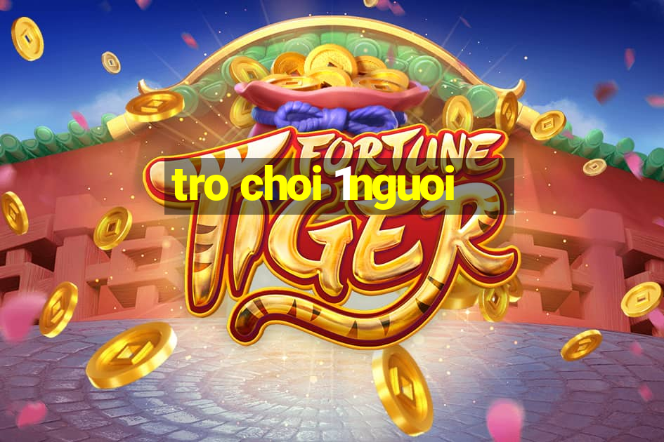 tro choi 1nguoi