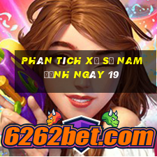 Phân tích Xổ Số nam định ngày 19