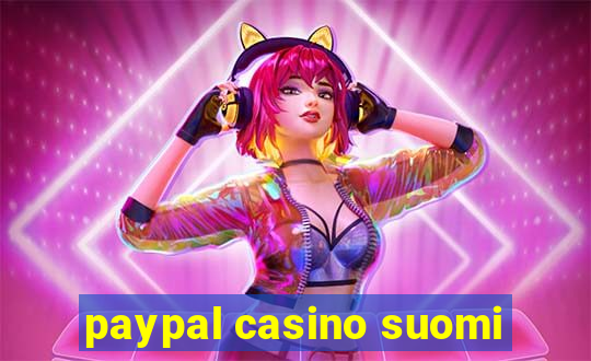 paypal casino suomi