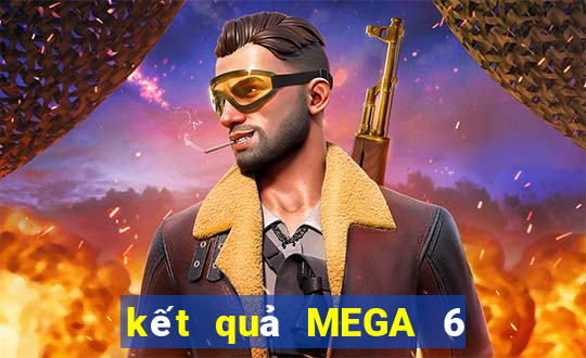 kết quả MEGA 6 45 ngày 23