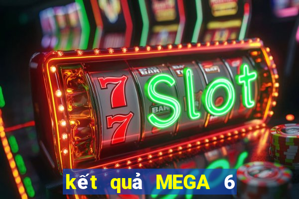 kết quả MEGA 6 45 ngày 23