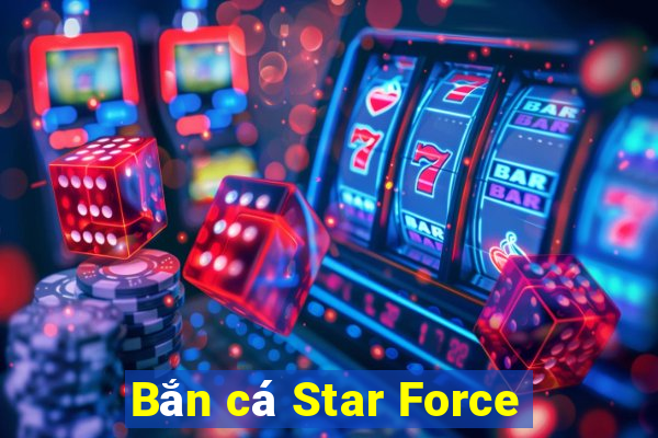 Bắn cá Star Force