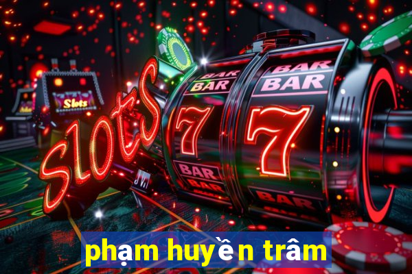 phạm huyền trâm