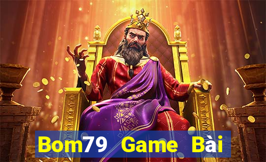 Bom79 Game Bài Online Chơi Cùng Bạn Bè