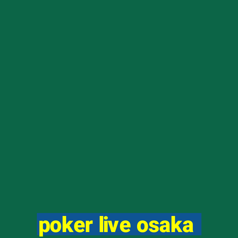 poker live osaka