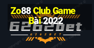 Zo88 Club Game Bài 2022