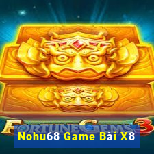 Nohu68 Game Bài X8