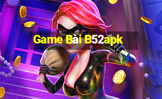 Game Bài B52apk