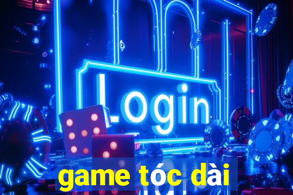 game tóc dài