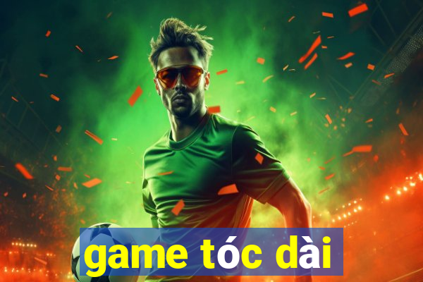 game tóc dài