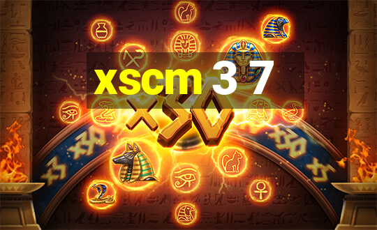 xscm 3 7