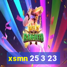 xsmn 25 3 23