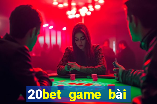 20bet game bài Trumpchi 12