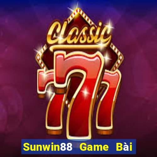 Sunwin88 Game Bài Ăn Tiền