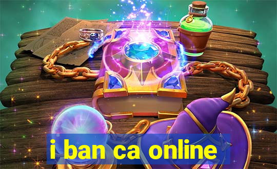 i ban ca online