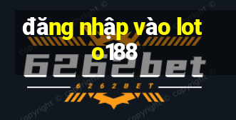 đăng nhập vào loto188